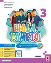 ¡Hola, compis! Lengua, competencias, acción. Per la Scuola media. Con e-book. Con espansione online. Vol. 3