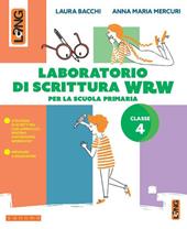 Laboratorio di scrittura WRW 4. Per la Scuola elementare. Con e-book. Con espansione online