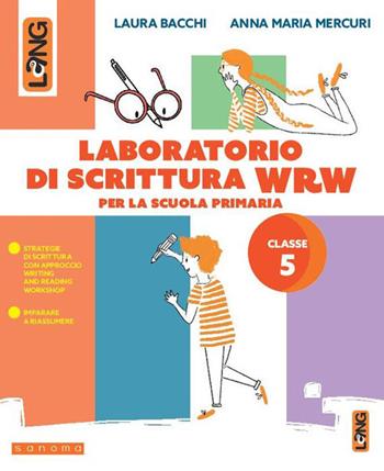 Laboratorio di scrittura WRW 5. Per la Scuola elementare. - Laura Bacchi, Anna Maria Mercuri - Libro Lang 2026 | Libraccio.it
