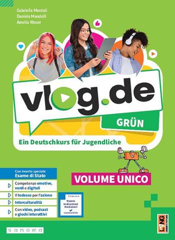 Vlog.de Grün. Ein Deutschkurs für Jugendliche. Vol. Unico. Per la Scuola media. - Gabriella Montali, Daniela Mandelli, Amelia Waser - Libro Lang 2026 | Libraccio.it