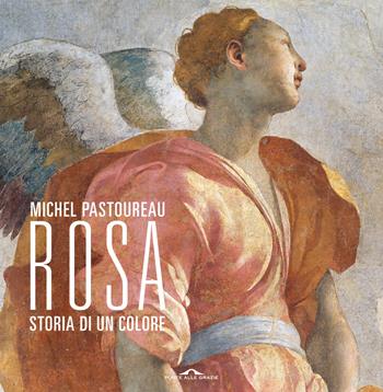 Rosa. Storia di un colore - Michel Pastoureau - Libro Ponte alle Grazie 2024, Fuori collana | Libraccio.it