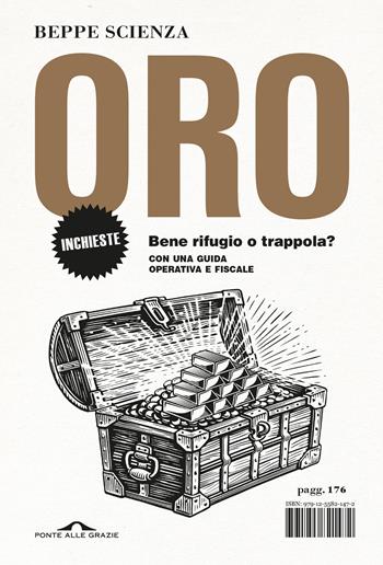 Oro. Bene rifugio o trappola? - Beppe Scienza - Libro Ponte alle Grazie 2025, Inchieste | Libraccio.it