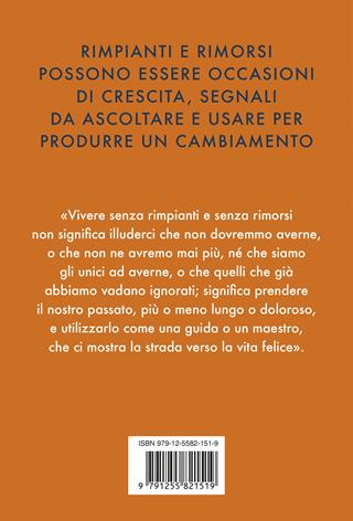 Senza rimpianti senza rimorsi. Strategie per disinnescare l'infelicità - Simona Milanese - Libro Ponte alle Grazie 2025, Terapia in tempi brevi | Libraccio.it