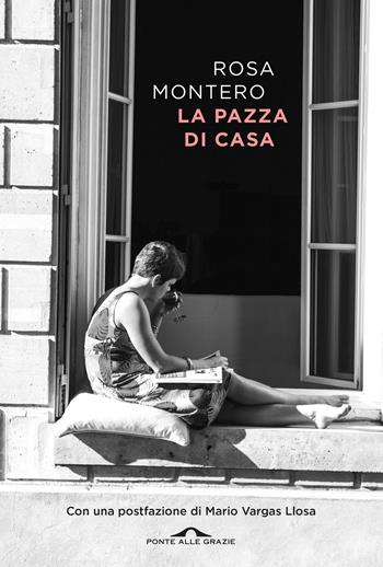La pazza di casa - Rosa Montero - Libro Ponte alle Grazie 2025, Scrittori | Libraccio.it