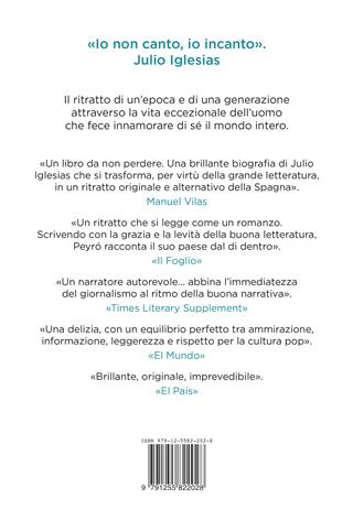 Carisma. La vita di Julio Iglesias, la storia di una generazione - Ignacio Peyró - Libro Ponte alle Grazie 2025, Scrittori | Libraccio.it