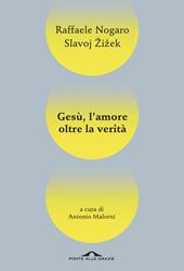 Gesù, l'amore oltre la verità
