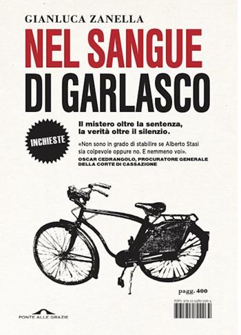 Nel sangue di Garlasco - Gianluca Zanella - Libro Ponte alle Grazie 2025, Inchieste | Libraccio.it