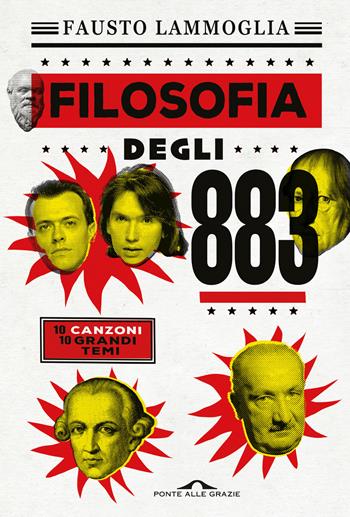 Filosofia degli 883 - Fausto Lammoglia - Libro Ponte alle Grazie 2026, Saggi | Libraccio.it