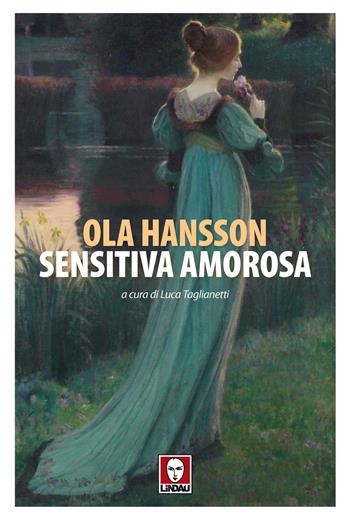 Sensitiva amorosa - Ola Hansson - Libro Lindau 2023, Senza frontiere | Libraccio.it