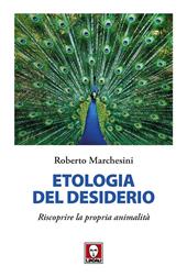 Etologia del desiderio. Riscoprire la propria animalità