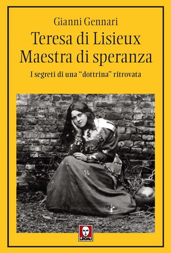Teresa di Lisieux. Il fascino della santità. I segreti di una «dottrina» ritrovata - Gianni Gennari - Libro Lindau 2023, I pellicani | Libraccio.it