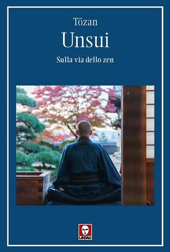 Unsui. Sulla via dello zen - Tozan - Libro Lindau 2023, I pellicani | Libraccio.it