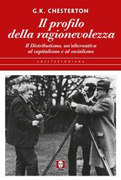 Il profilo della ragionevolezza. Il distributismo, un'alternativa al capitalismo e al socialismo