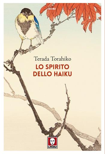 Lo spirito dello haiku - Torahiko Terada - Libro Lindau 2024, I bambù | Libraccio.it