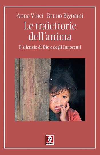 Le traiettorie dell'anima. Il silenzio di Dio e degli Innocenti - Anna Vinci, Bruno Bignami - Libro Lindau 2025, I pellicani | Libraccio.it