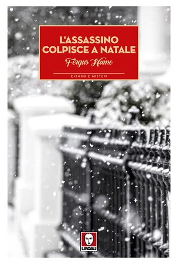 L'assassino colpisce a Natale - Fergus Hume - Libro Lindau 2024, Crimini e misteri | Libraccio.it