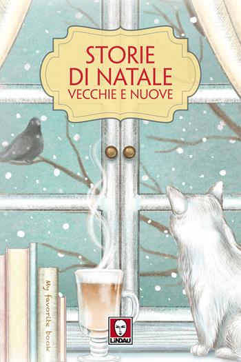 Storie di Natale vecchie e nuove  - Libro Lindau 2024, Le storie | Libraccio.it