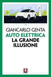 Auto elettrica. La grande illusione