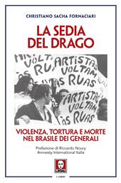 La sedia del drago. Violenza, tortura e morte nel Brasile dei generali