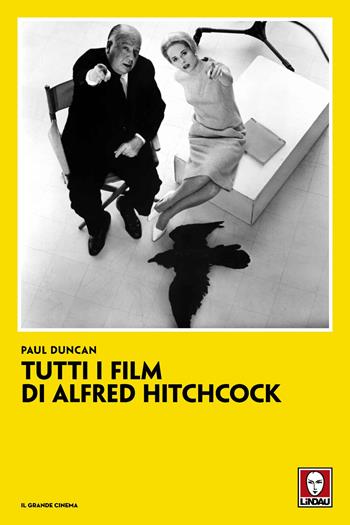 Tutti i film di Alfred Hitchcock - Paul Duncan - Libro Lindau 2025, Il grande cinema | Libraccio.it