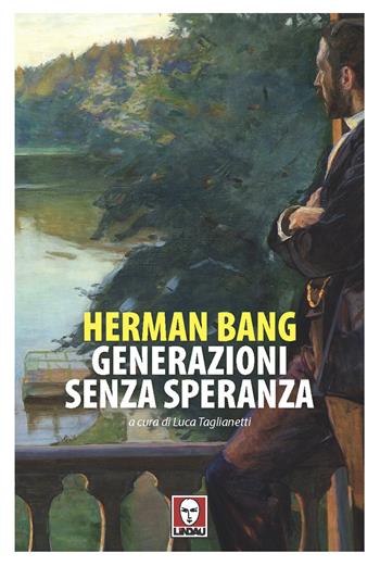 Generazioni senza speranza - Herman Bang - Libro Lindau 2025, Senza frontiere | Libraccio.it