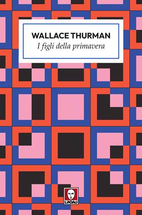 I figli della primavera - Wallace Thurman - Libro Lindau 2025, Le onde | Libraccio.it