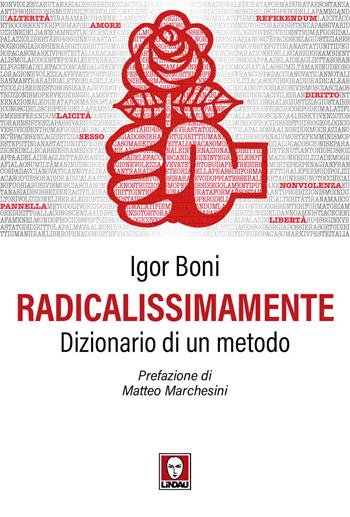 Radicalissimamente. Dizionario di un metodo - Igor Boni - Libro Lindau 2026, I Draghi | Libraccio.it