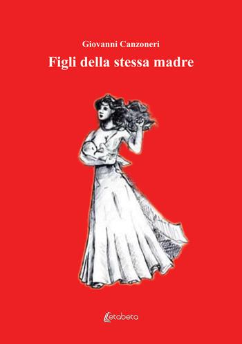 Figli della stessa madre - Giovanni Canzoneri - Libro EBS Print 2023 | Libraccio.it