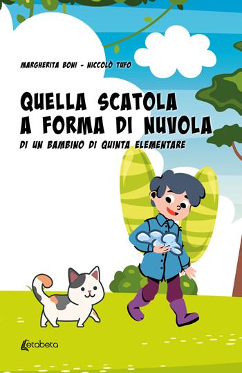 Quella scatola a forma di nuvola di un bambino di quinta elementare - Margherita Boni, Niccolò Tufo - Libro EBS Print 2023 | Libraccio.it