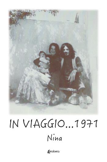 In viaggio... 1971 - Nina - Libro EBS Print 2023 | Libraccio.it