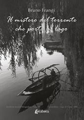 Il mistero del torrente che porta al lago