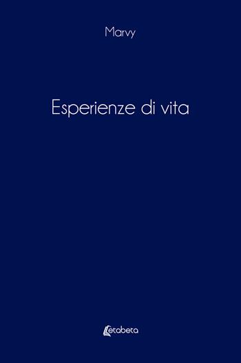 Esperienze di vita - Marvy - Libro EBS Print 2023 | Libraccio.it