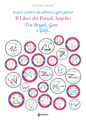 Il libro dei portali angelici. Scopri i poteri da attivare ogni giorno. Tra angeli, geni e glifi... - Studio H2O - Libro EBS Print 2023 | Libraccio.it