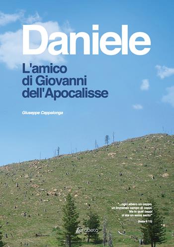 Daniele. L'amico di Giovanni dell'Apocalisse - Giuseppe Cappalonga - Libro EBS Print 2023 | Libraccio.it