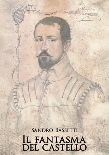 Il fantasma del castello - Sandro Bassetti - Libro EBS Print 2023 | Libraccio.it
