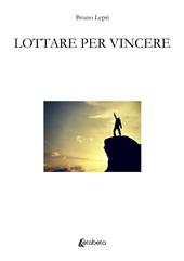 Lottare per vincere