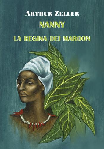 Nanny. La regina dei Maroon - Arthur Zeller - Libro EBS Print 2023 | Libraccio.it