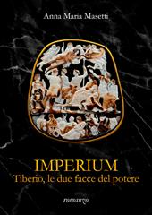 Imperium. Tiberio, le due facce del potere