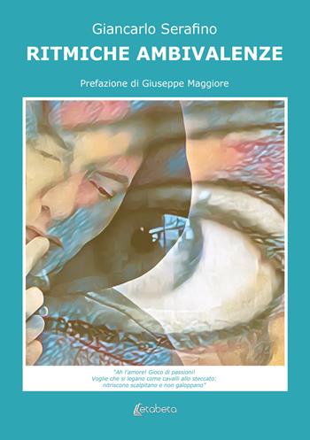Ritmiche ambivalenze - Giancarlo Serafino - Libro EBS Print 2023 | Libraccio.it