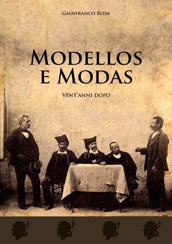 Modellos e modas. Vent’anni dopo - Gianfranco Rosa - Libro EBS Print 2024 | Libraccio.it