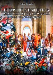 Filosofia estetica. Motociclista giovanile tra arte & artigianato