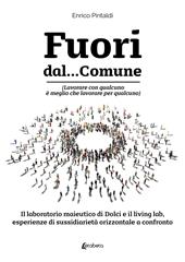 Fuori dal... Comune. (Lavorare con qualcuno è meglio che lavorare per qualcuno). Il laboratorio maieutico di dolci e il living lab, esperienze di sussidiarietà orizzontale a confronto