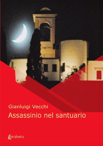 Assassinio nel santuario - Gianluigi Vecchi - Libro EBS Print 2024 | Libraccio.it
