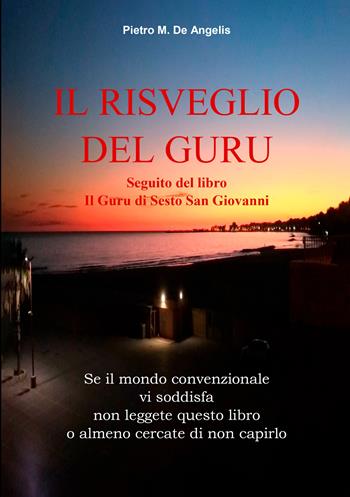 Il risveglio del guru - Pietro M. De Angelis - Libro EBS Print 2024 | Libraccio.it
