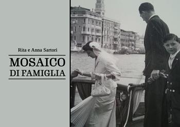 Mosaico di famiglia - Rita Sartori, Anna Sartori - Libro EBS Print 2024 | Libraccio.it
