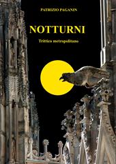 Notturni. Trittico metropolitano
