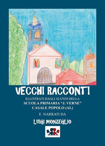 Vecchi racconti - Luigi Monzeglio - Libro EBS Print 2024 | Libraccio.it