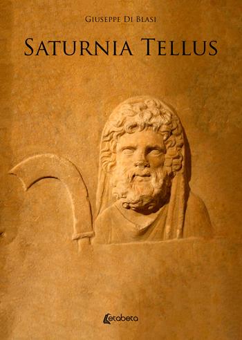 Saturnia Tellus - Giuseppe Di Blasi - Libro EBS Print 2024 | Libraccio.it