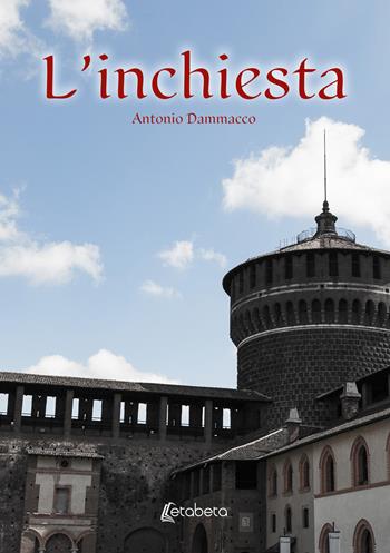 L'inchiesta - Antonio Dammacco - Libro EBS Print 2024 | Libraccio.it