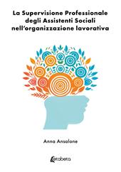 La supervisione professionale degli assistenti sociali nell’organizzazione lavorativa